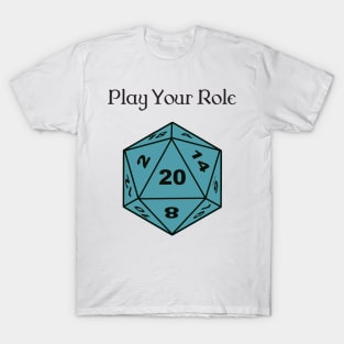 Play Your Role T-Shirt